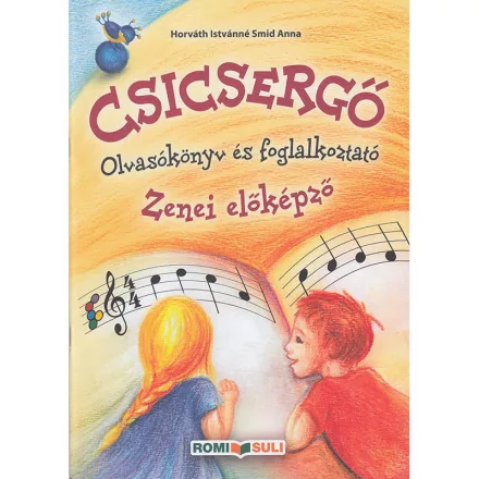 Csicsergő Zenei előképző olvasókönyv és foglalkoztató